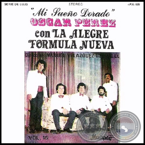 MI SUEÑO DORADO - Volumen 15 - OSCAR PÉREZ con La Alegre Fórmula Nueva